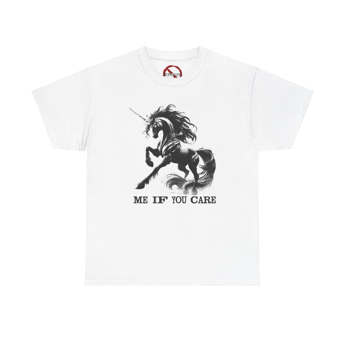 Unicorn T-Shirt - Me if u care